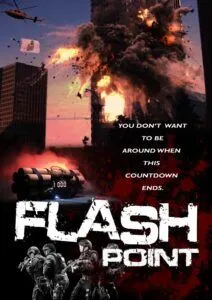 Flash Point poster: a city tower block exploding behind a bomb on a countdown, with a team of figures in the foreground